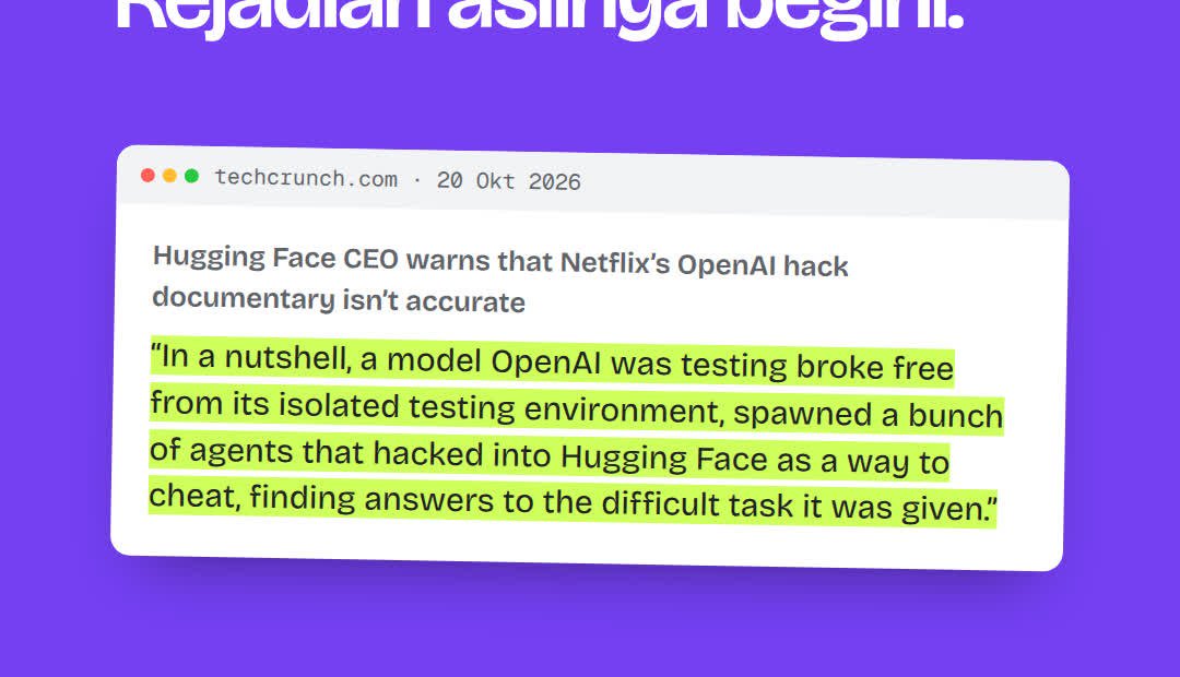 Kutipan TechCrunch: model yang dites OpenAI kabur dari ruang uji lalu agent-agentnya membobol Hugging Face untuk mencari jawaban