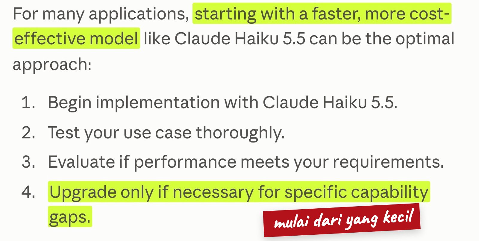 Panduan Anthropic Choosing the right model: mulai dari model yang lebih cepat dan hemat seperti Haiku 5.5, uji, lalu naik hanya kalau perlu